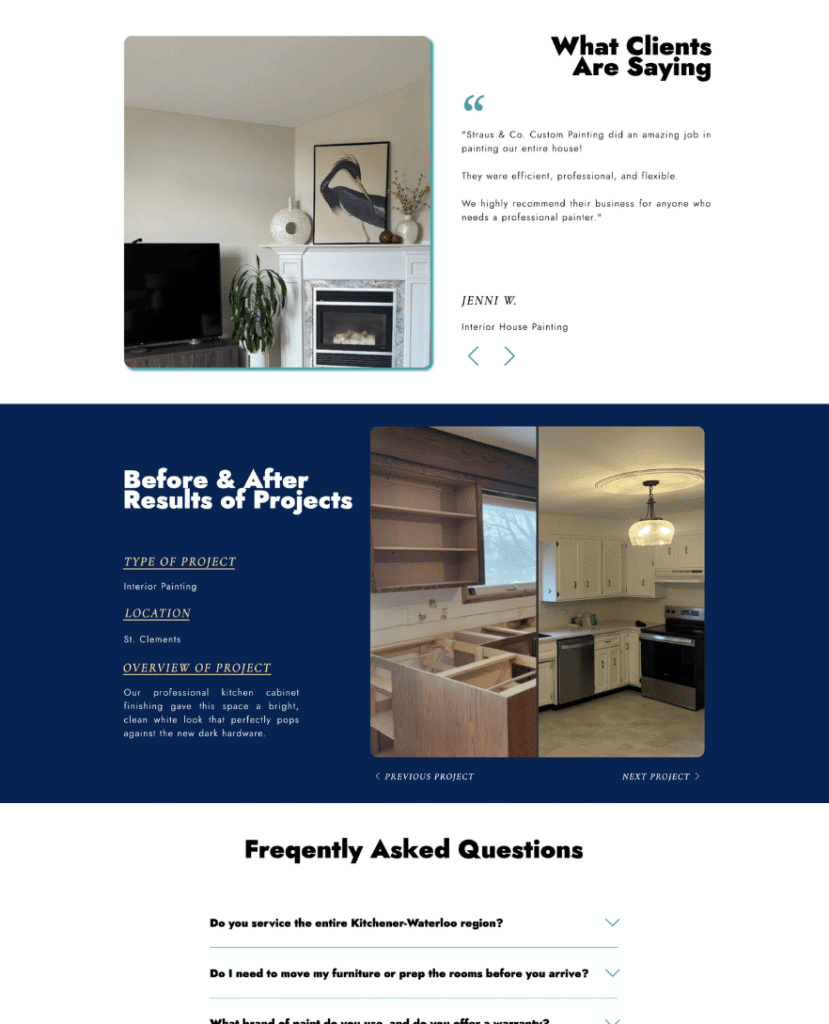 Testimonials, before and after results, and FAQs on Kitchener-Waterloo contractor website Straus & Co. Custom Painting designed by Braxten Breen Web Design